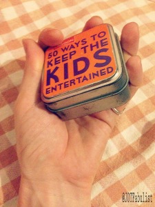 Fifty ways to keep kids entertained tin box.