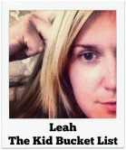 Leah | The Kid Bucket List
